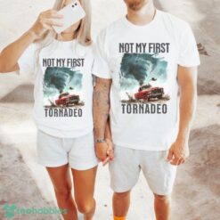 Not My First Tornadeo T-Shirt ,Tornado T-Shirt Product Photo 3