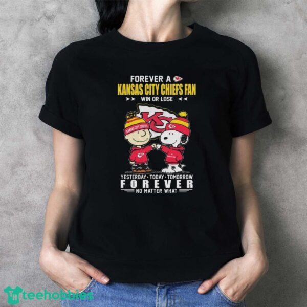 Official Charlie Brown and Snoopy Forever A Kansas City Chiefs fan Win Or Lose Yesterday Today Tomorrow Forever No Matter What shirt - Ladies T-Shirt