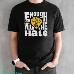 Official Enough With The Hate Denver Nuggets Shirt - Black Unisex T-Shirt