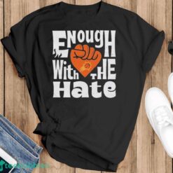 Official Enough With The Hate Phoenix Suns Shirt - Black T-Shirt