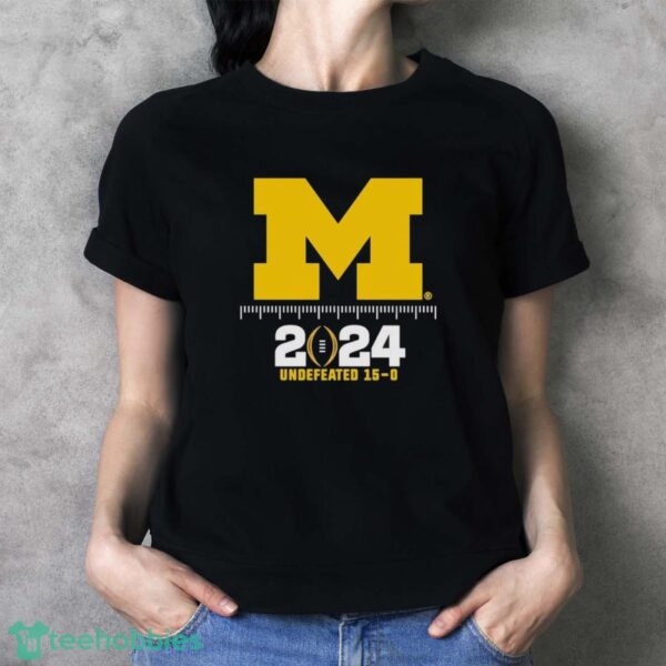 Official michigan Wolverines Logo National Champions 2024 Undefeated 15-0 Shirt - Ladies T-Shirt