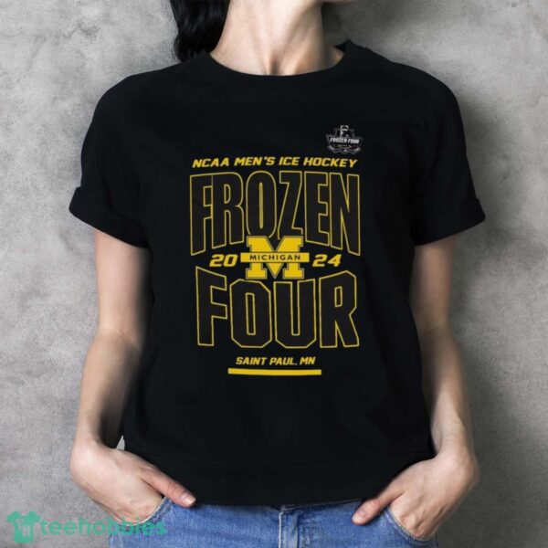 Official Michigan Wolverines NCAA Men’s Ice Hockey Frozen Four 2024 Shirt - Ladies T-Shirt
