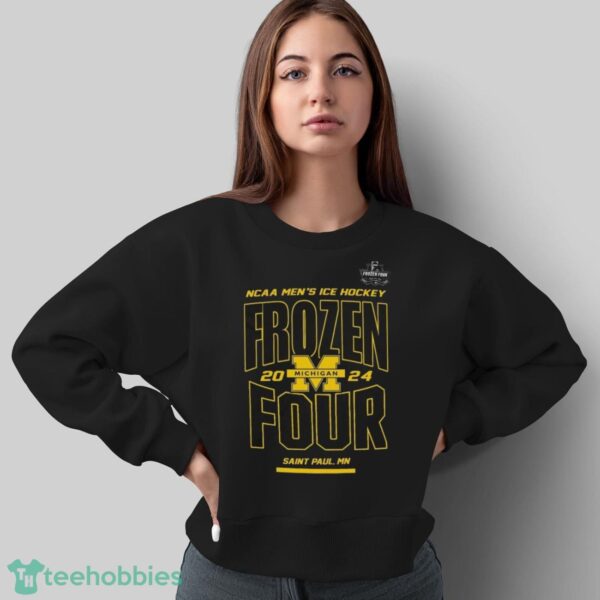 Official Michigan Wolverines NCAA Men’s Ice Hockey Frozen Four 2024 Shirt - Sweatshirt