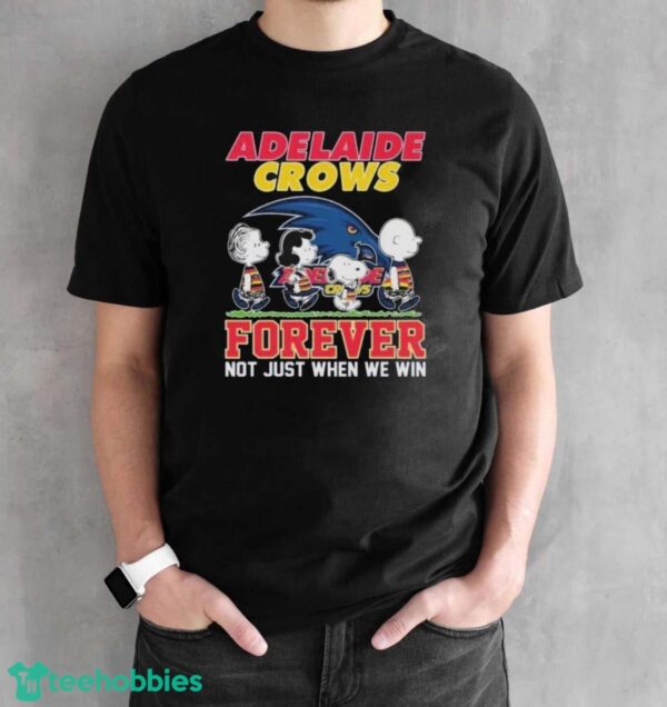Official Peanuts Character AFL Adelaide Crows Forever Not Just When We Win Shirt - Black Unisex T-Shirt