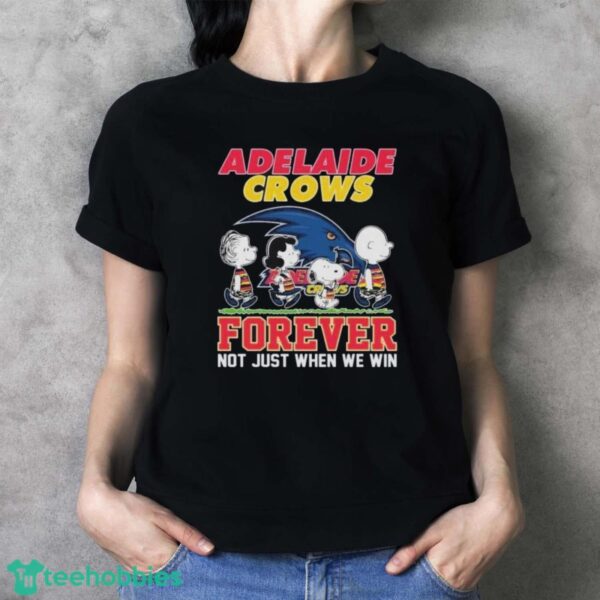 Official Peanuts Character AFL Adelaide Crows Forever Not Just When We Win Shirt - Ladies T-Shirt