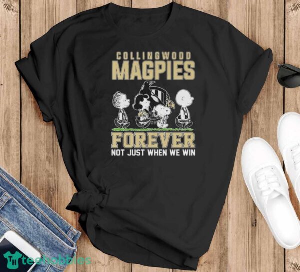 Official Peanuts Character AFL Collingwood Magpies Forever Not Just When We Win Shirt - Black T-Shirt