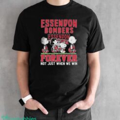 Official Peanuts Character AFL Essendon Bombers Forever Not Just When We Win Shirt - Black Unisex T-Shirt