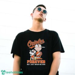 Official Peanuts Characters Baltimore Orioles Forever Not Just When We Win Shirt - G500 Gildan T-Shirt