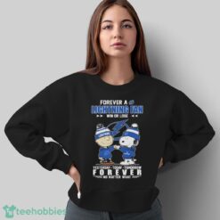 Official Peanuts Snoopy And Charlie Brown Forever A Tampa Bay Lightning Fan Win Or Lose Yesterday Today Tomorrow Forever No Matter What Shirt - Sweatshirt