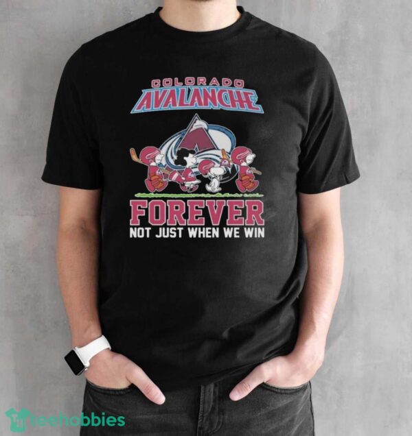 Official The Peanuts Movie Characters Colorado Avalanche Forever Not Just When We Win Shirt - Black Unisex T-Shirt