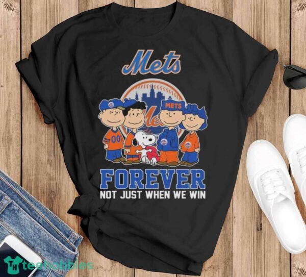 Official The Peanuts Movie Characters New York Mets Forever Not Just When We Win Shirt - Black T-Shirt