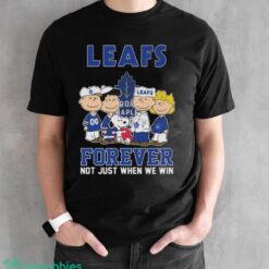 Official The Peanuts Movie Characters Toronto Maple Leafs Forever Not Just When We Win Shirt - Black Unisex T-Shirt
