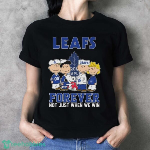 Official The Peanuts Movie Characters Toronto Maple Leafs Forever Not Just When We Win Shirt - Ladies T-Shirt