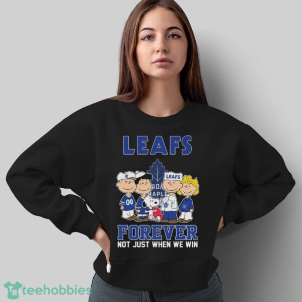 Official The Peanuts Movie Characters Toronto Maple Leafs Forever Not Just When We Win Shirt - Sweatshirt