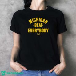 Original Michigan Beat Everybody T-Shirt - Ladies T-Shirt