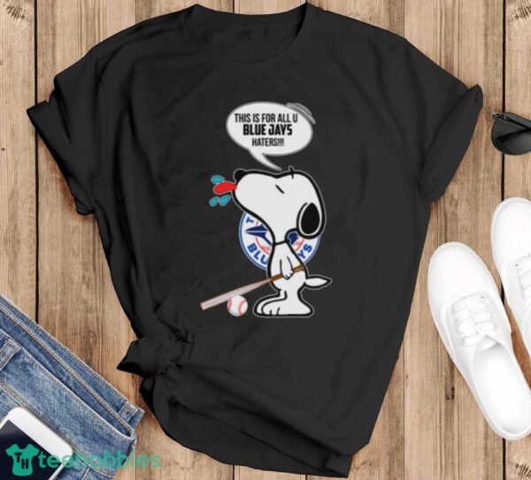 Shirt For Snoopy And Toronto Blue Jays Fans T-Shirt - Black T-Shirt