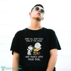 Snoopy And Charlie Brown Dancing When All Else Fails And Dance With Your Dogs Shirt - G500 Gildan T-Shirt