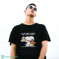 Snoopy And Woodstock All You Need Is Snoopy And A Cup Of Coffee Shirt - G500 Gildan T-Shirt