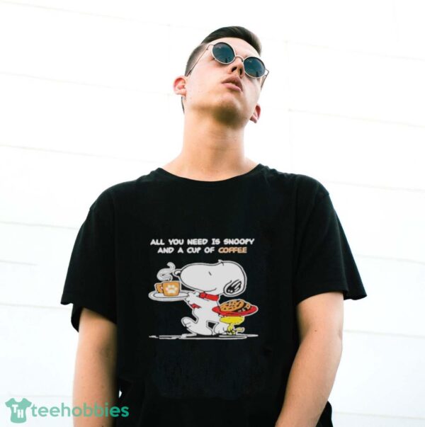 Snoopy And Woodstock All You Need Is Snoopy And A Cup Of Coffee Shirt - G500 Gildan T-Shirt