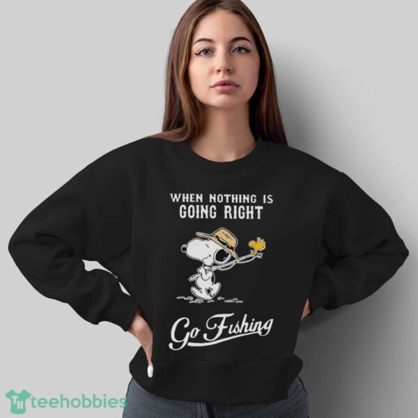 Snoopy And Woodstock When Nothing Is Going Right Go Fishing Shirt - Sweatshirt
