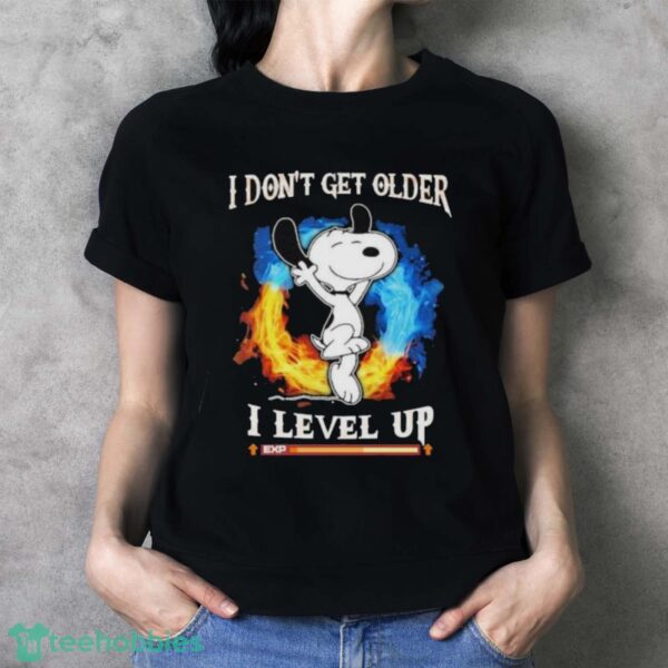 Snoopy I Don’t Get Older I Level Up Shirt - Ladies T-Shirt