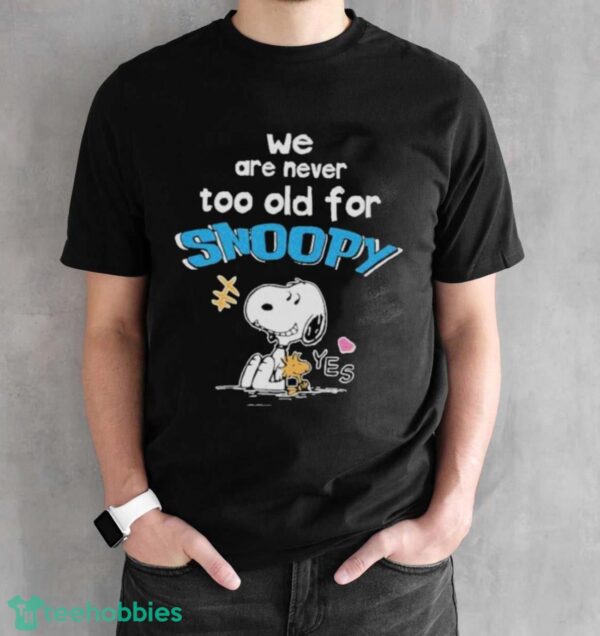 We Are Never Too Old For Snoopy And Woodstock Shirt - Black Unisex T-Shirt