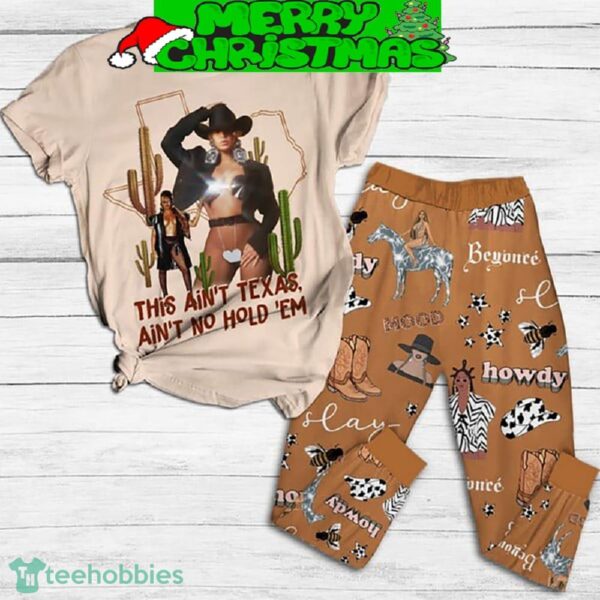Beyonce This Ain’t Texas Ain’t No Hold ‘Em Fleece Pajamas Set For Christmas - Beyonce This Ain’t Texas Ain’t No Hold ‘Em Fleece Pajamas Set-1