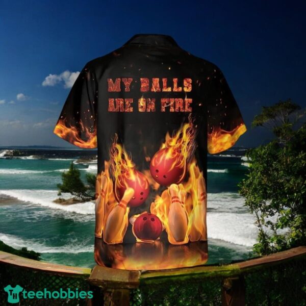 Custom Name Bowling Fire My Balls Are On Fire Bowling Hawaiin Shirt Beachwear Best Gift For Bowler Product Photo 3