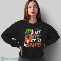 My San Francisco Giants Stole My Heart Grinch Limited Edition Shirt - Sweatshirt