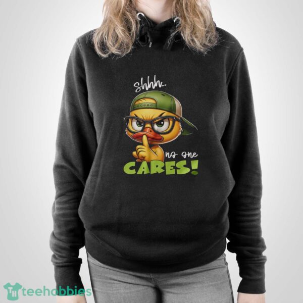 Angy Cartoon Duck Shirt, Shh No One Cares Tee, Funny Quote Shirt - Unisex Pullover Hoodie