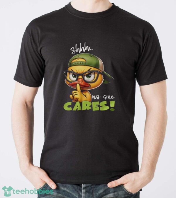 Angy Cartoon Duck Shirt, Shh No One Cares Tee, Funny Quote Shirt - Men T-Shirt
