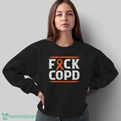 COPD Awareness Shirt, Fuck COPD Tee, Lung Health Support Shirt, Inspirational Respiratory Health T-Shirt - Sweatshirt