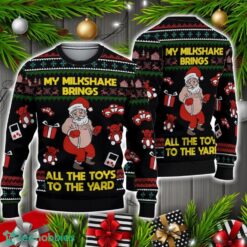 Funny Santa My Milkshake Brings All The Toys To The Yard Sweater Christmas Holiday Gift Product Photo 1