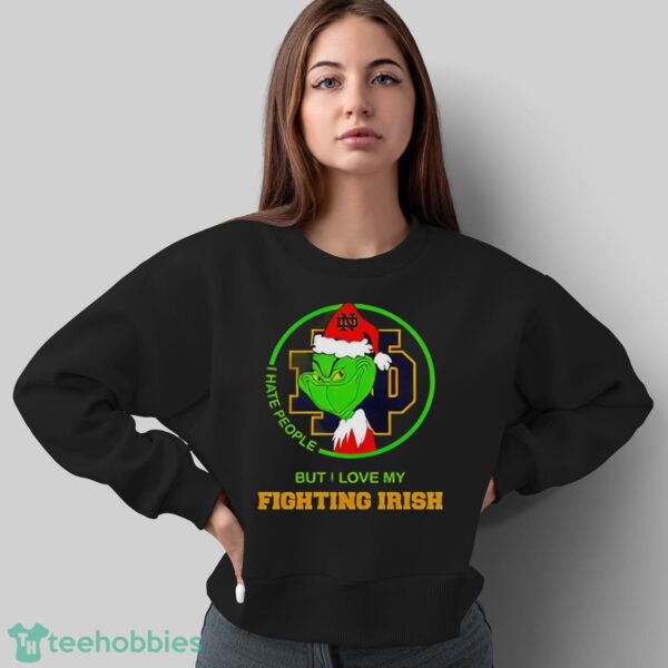 Grinch I Hate People But I Love My Fighting Irish Christmas 2024 Shirt - Sweatshirt