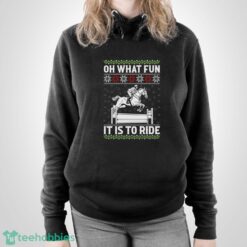Horse Christmas Sweatshirt, Oh What Fun It Is To Ride Hoodie, Festive Holiday Equestrian Shirt - Unisex Pullover Hoodie