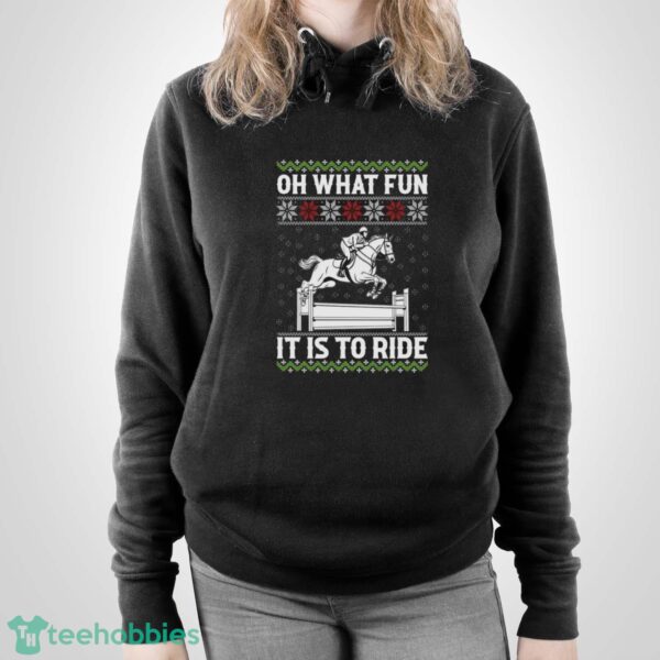 Horse Christmas Sweatshirt, Oh What Fun It Is To Ride Hoodie, Festive Holiday Equestrian Shirt - Unisex Pullover Hoodie