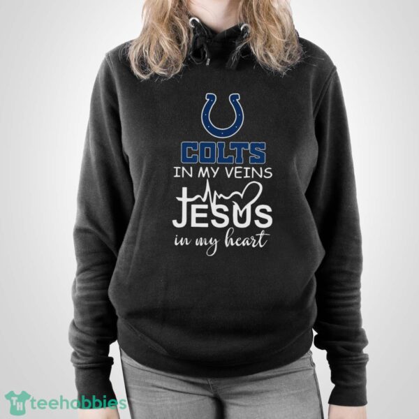 Indianapolis Colts In My Veins Jesus In My Heart T-Shirt Hoodie Sweatshirt - Unisex Pullover Hoodie
