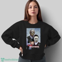 Jason Voorhees Michael Myers Step Brothers T-Shirt - Sweatshirt