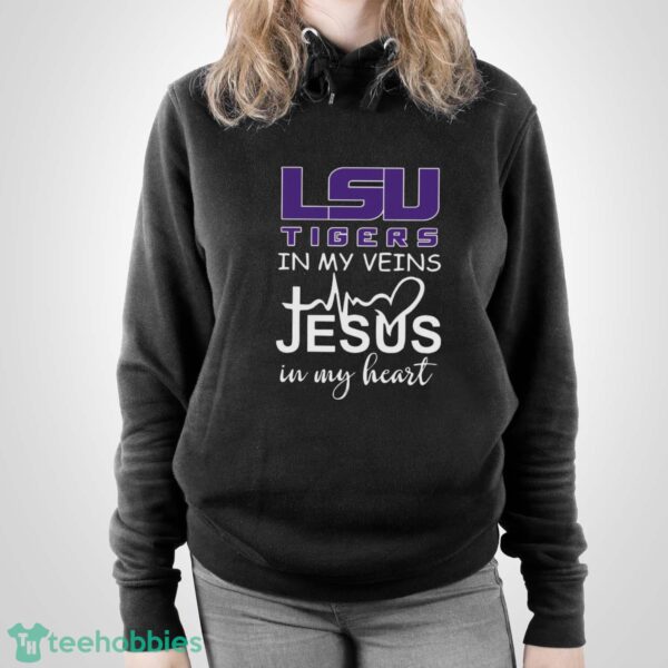 LSU Tigers In My Veins Jesus In My Heart T-Shirt Hoodie Sweatshirt - Unisex Pullover Hoodie