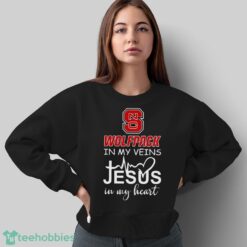 NC State Wolfpack In My Veins Jesus In My Heart T-Shirt Hoodie Sweatshirt - Sweatshirt