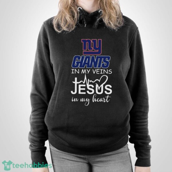 New York Giants In My Veins Jesus In My Heart T-Shirt Hoodie Sweatshirt - Unisex Pullover Hoodie