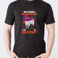 Nothing Scare Me I'm A Dentist Shirt, Halloween Teeth Shirt - Men T-Shirt