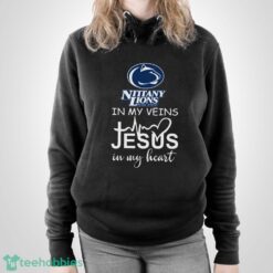 Penn State Nittany Lions In My Veins Jesus In My Heart T-Shirt Hoodie Sweatshirt - Unisex Pullover Hoodie