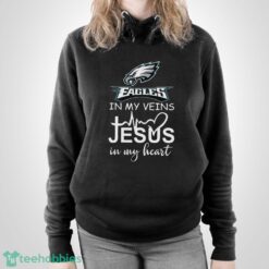 Philadelphia Eagles In My Veins Jesus In My Heart T-Shirt Hoodie Sweatshirt - Unisex Pullover Hoodie