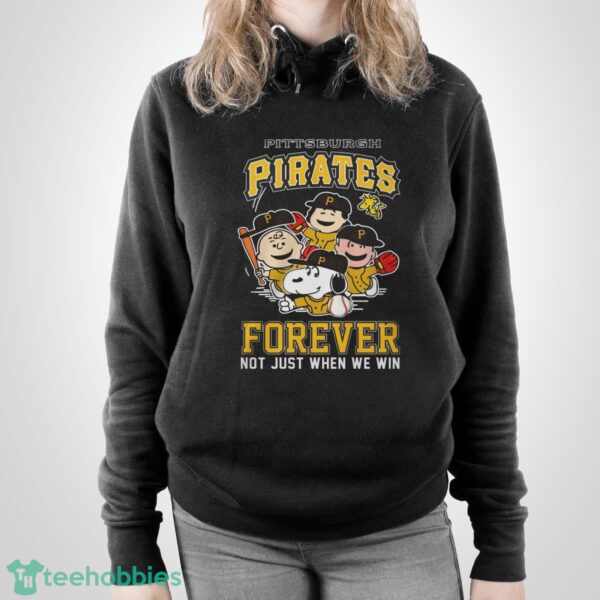 Pittsburgh Pirates Snoopy Peanuts Forever Not Just When We Win T Shirt - Unisex Pullover Hoodie