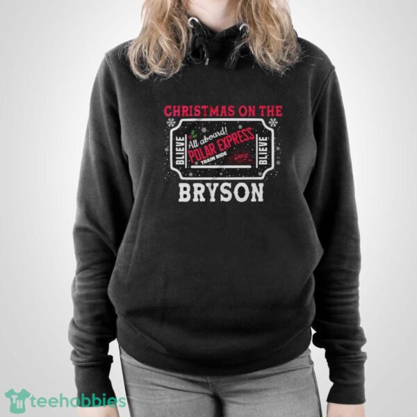 Polar Express Sweatshirt, Christmas On The Bryson Shirt - Unisex Pullover Hoodie