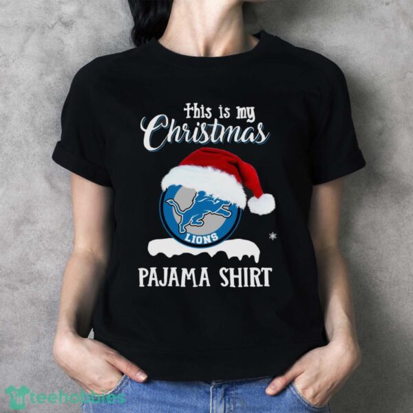 Santa Detroit Lions this is my Christmas pajama shirt sweater - Ladies T-Shirt