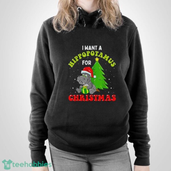 I Want A Hippopotamus For Christmas Xmas Hippo for Kid Women T-Shirt - Unisex Pullover Hoodie