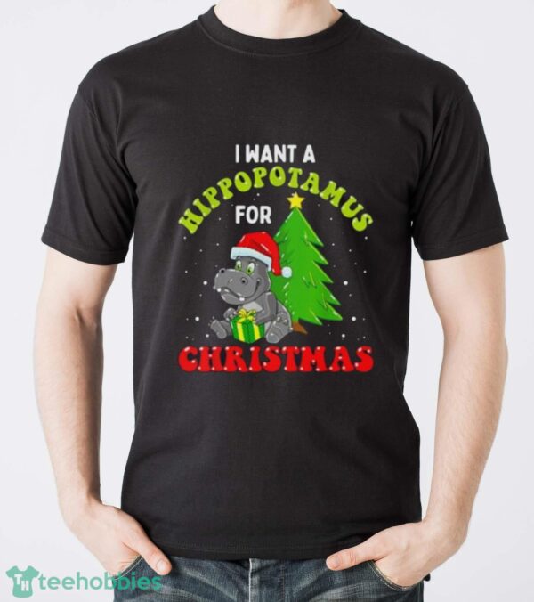 I Want A Hippopotamus For Christmas Xmas Hippo for Kid Women T-Shirt - Men T-Shirt