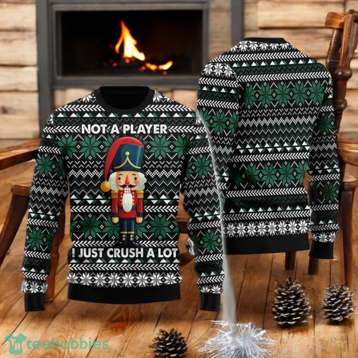 Not A Player I Just Crush A Lot Ugly Sweater Funny Nut Cracking Squad Adult Humor Holiday All Over Print 3D Sweater Not A Player I Just Crush A Lot Ugly Sweater Funny Nut Cracking Squad Adult Humor Holiday All Over Print 3D Sweater Product Photo 1
